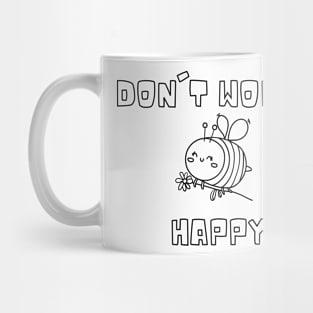 Don't worry bee happy Mug